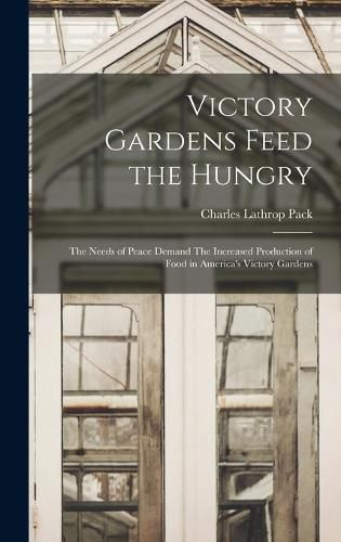 Victory Gardens Feed the Hungry