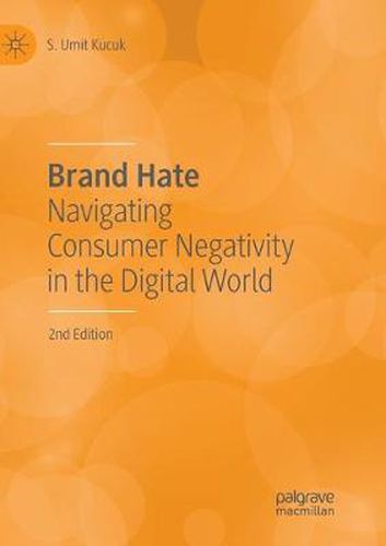 Cover image for Brand Hate: Navigating Consumer Negativity in the Digital World