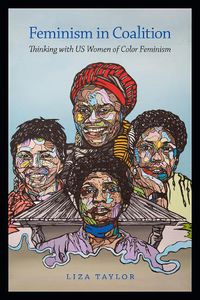 Cover image for Feminism in Coalition: Thinking with US Women of Color Feminism