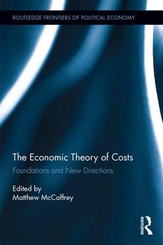 Cover image for The Economic Theory of Costs: Foundations and New Directions