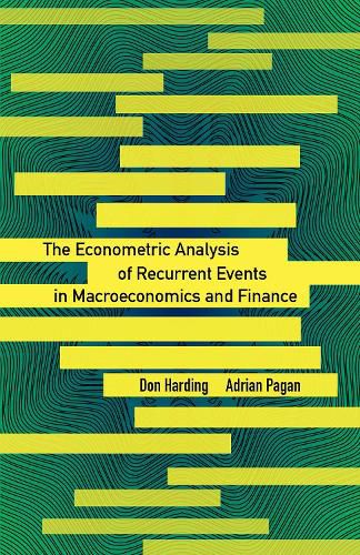 Cover image for The Econometric Analysis of Recurrent Events in Macroeconomics and Finance