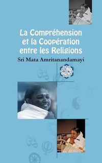 Cover image for La Comprehension et la Cooperation entre les Religions