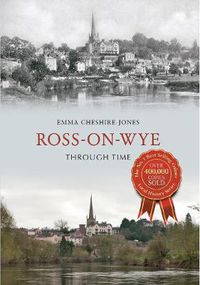 Cover image for Ross-on-Wye Through Time