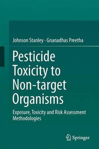 Pesticide Toxicity to Non-target Organisms: Exposure, Toxicity and Risk Assessment Methodologies