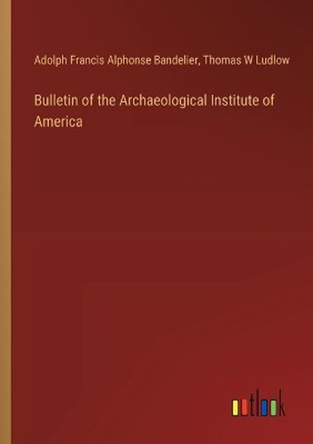 Cover image for Bulletin of the Archaeological Institute of America