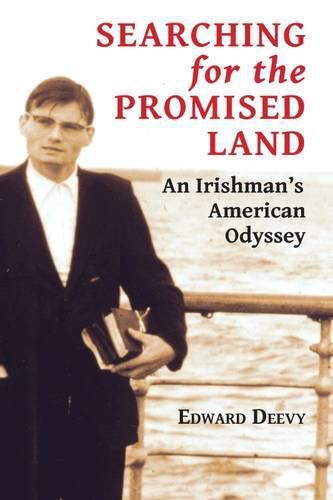 Cover image for Searching for the Promised Land: An Irishman's American Odyssey