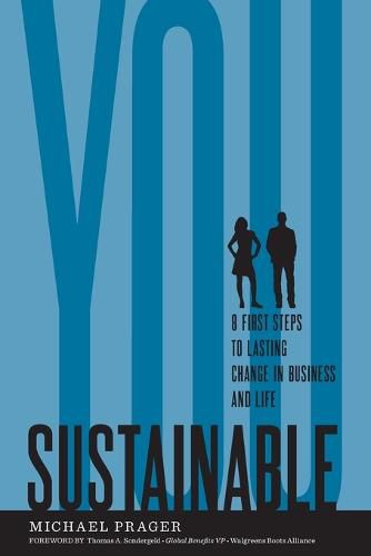 Cover image for Sustainable You: 8 First Steps to Lasting Change in Business and in Life