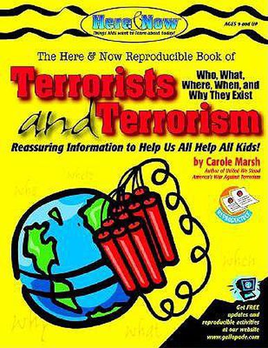 Cover image for Terrorists and Terrorism: Who, What, Where, When and Why They Exist