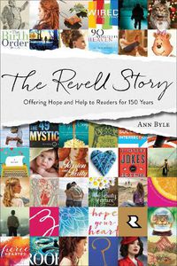 Cover image for The Revell Story: Offering Hope and Help to Readers for 150 Years