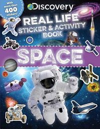 Cover image for Discovery Real Life Sticker and Activity Book: Space