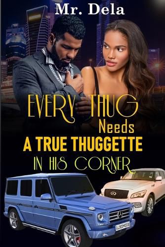 Cover image for Every Thug Needs A True Thuggette In His Corner