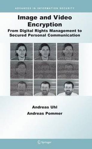Cover image for Image and Video Encryption: From Digital Rights Management to Secured Personal Communication