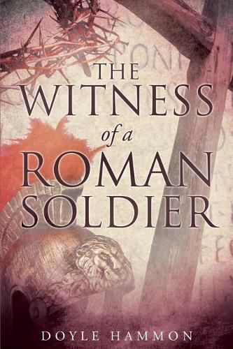 Cover image for The Witness of a Roman Soldier