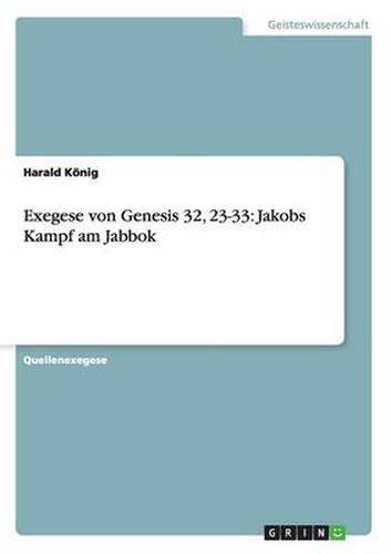 Cover image for Exegese von Genesis 32, 23-33: Jakobs Kampf am Jabbok