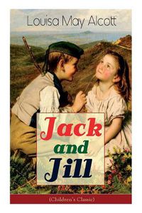 Cover image for Jack and Jill (Children's Classic)