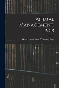 Cover image for Animal Management. 1908