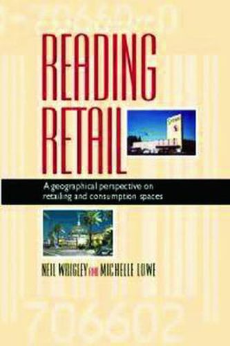 Cover image for Reading Retail: A Geographical Perspective on Retailing and Consumption Spaces