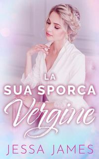 Cover image for La Sua Sporca Vergine