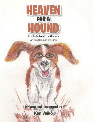 Cover image for Heaven for a Hound: A Tribute to All the Owners of Beagles and Hounds
