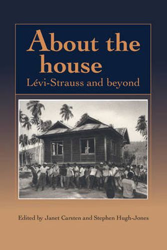 About the House: Levi-Strauss and Beyond