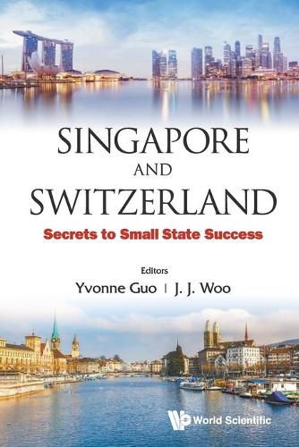 Cover image for Singapore And Switzerland: Secrets To Small State Success