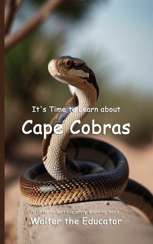 Cover image for It's Time to Learn about Cape Cobras