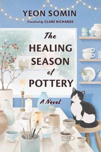 Cover image for The Healing Season of Pottery