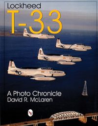 Cover image for Lockheed T-33: A Photo Chronicle