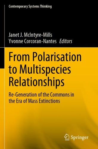 Cover image for From Polarisation to Multispecies Relationships: Re-Generation of the Commons in the Era of Mass Extinctions