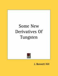 Cover image for Some New Derivatives of Tungsten