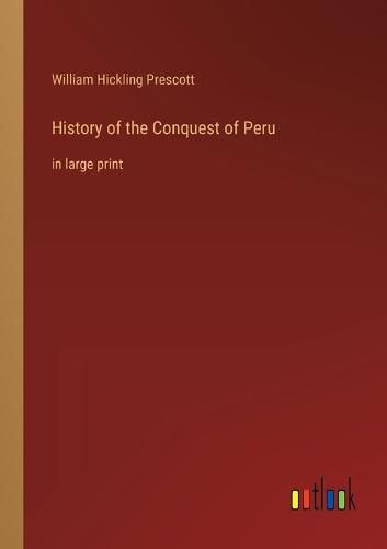 Cover image for History of the Conquest of Peru