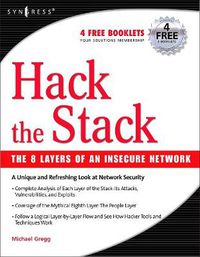 Cover image for Hack the Stack: Using Snort and Ethereal to Master The 8 Layers of An Insecure Network