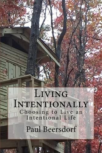 Living Intentionally: Choosing to Live an Intentional Life