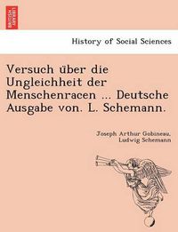 Cover image for Versuch U Ber Die Ungleichheit Der Menschenracen ... Deutsche Ausgabe Von. L. Schemann.