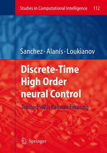 Cover image for Discrete-Time High Order Neural Control: Trained with Kalman Filtering