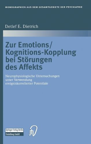 Cover image for Zur Emotions/Kognitions-Kopplung Bei Starungen Des Affekts: Neurophysiologische Untersuchungen Unter Verwendung Ereigniskorrelierter Potentiale
