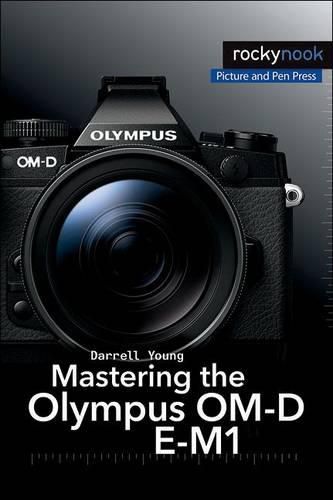 Cover image for Mastering the Olympus OM-D E-M1