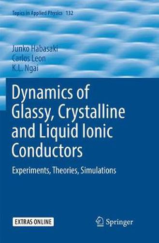 Cover image for Dynamics of Glassy, Crystalline and Liquid Ionic Conductors: Experiments, Theories, Simulations