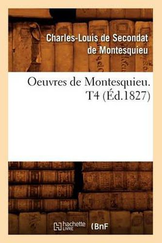 Oeuvres de Montesquieu. T4 (Ed.1827)