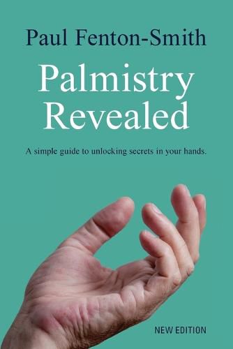 Palmistry Revealed: A Simple Guide to Unlocking Secrets in Your Hands