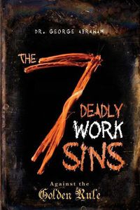 Cover image for The Seven Deadly Work Sins