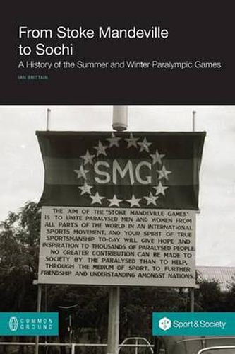 Cover image for From Stoke Mandeville to Sochi: A History of the Summer and Winter Paralympic Games