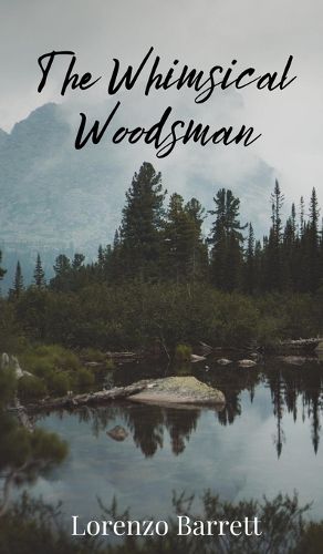 Cover image for The Whimsical Woodsman