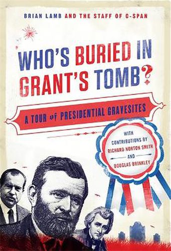 Cover image for Who's Buried in Grant's Tomb?: A Tour of Presidential Gravesites