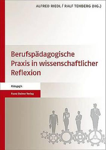 Cover image for Berufspadagogische Praxis in Wissenschaftlicher Reflexion: Jubilaumsband Fur Andreas Schelten