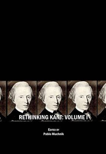 Rethinking Kant: Volume I