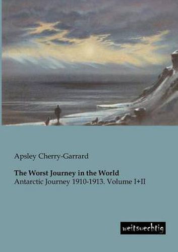 Cover image for The Worst Journey in the World