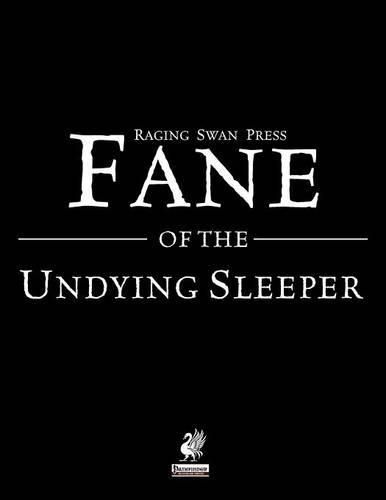 Cover image for Raging Swan's Fane of the Undying Sleeper