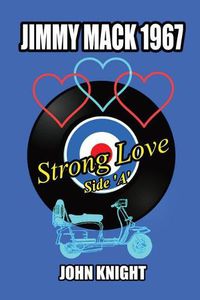Cover image for Jimmy Mack 1967 - Strong Love (Side A)