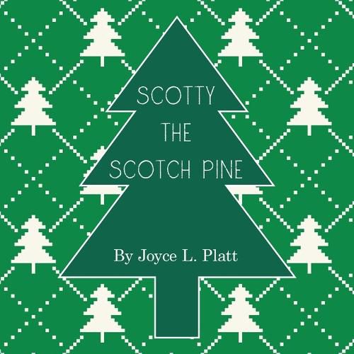 Cover image for Scotty the Scotch Pine